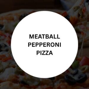 Meatball Pepperoni Pizza