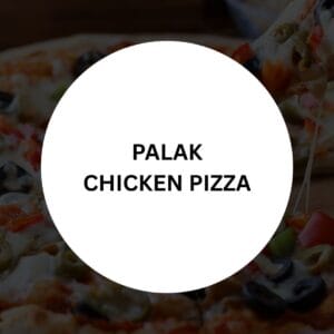 Palak Chicken Pizza